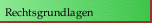 Rechtsgrundlagen