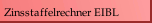 Zinsstaffelrechner EIBL